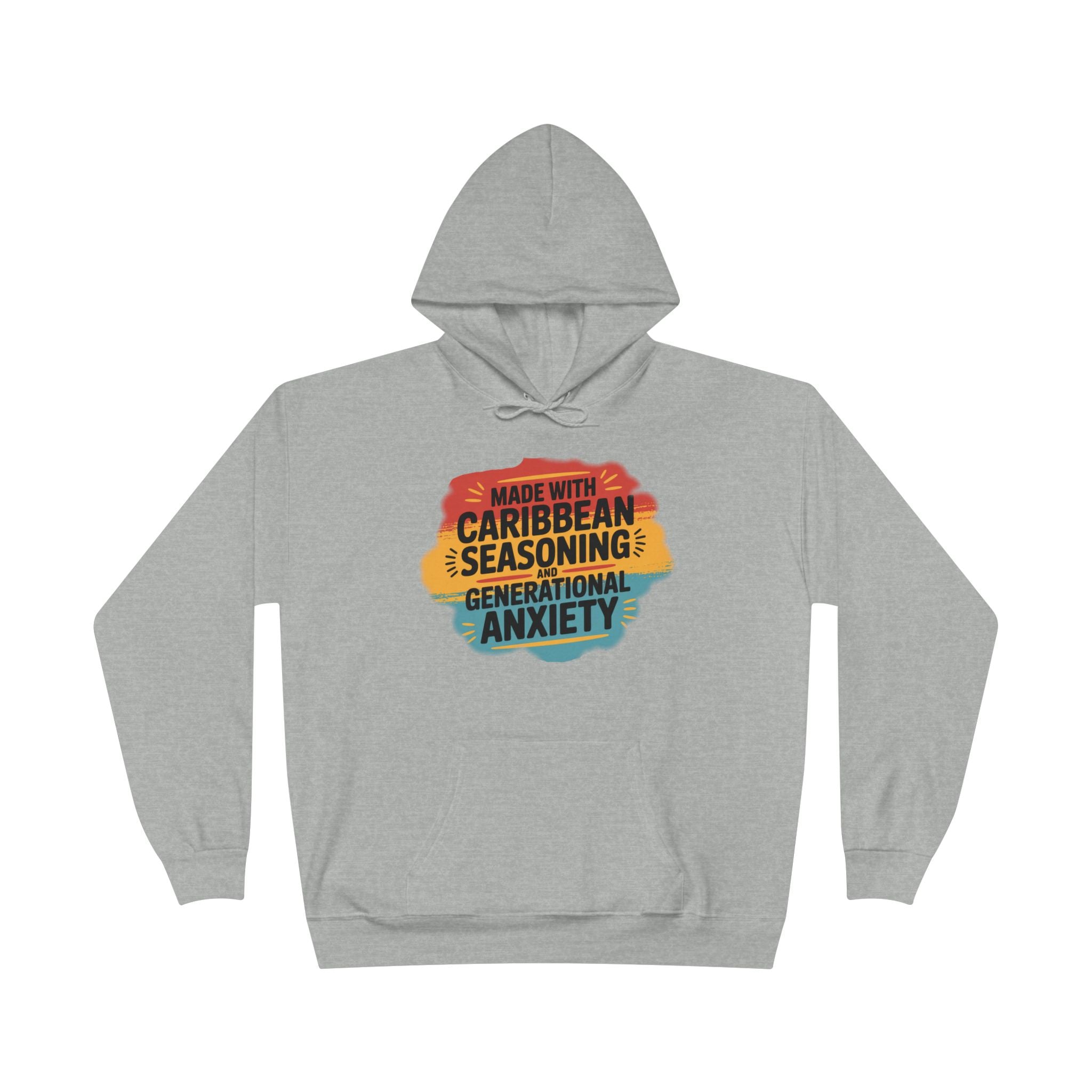 Made With Caribbean Seasoning & Generational Anxiety Hoodie